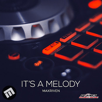 Maxriven - It's A Melody