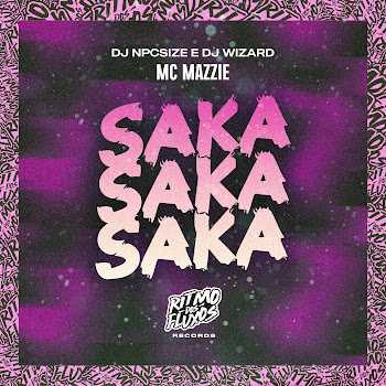Mc Mazzie - Saka Saka Saka Ft Dj Npcsize & Dj Wizard