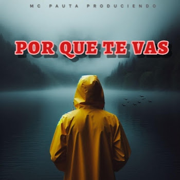 Mc Pauta Produciendo - Por Que Te Vas Rmx