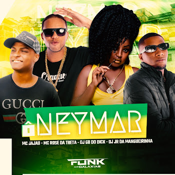 Mc Rose Da Treta - Ô Neymar Ft Dj Gb Do Dick & Dj Jr Da Mangueirinha