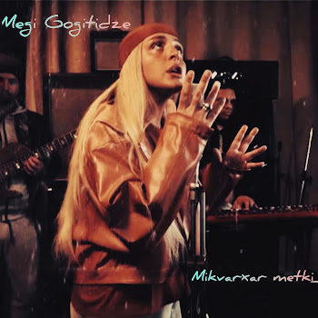 Megi Gogitidze - Mikvarxar Metki