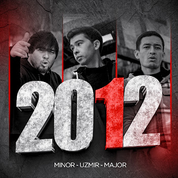 Minor - 2012 (Feat. Uzmir & Major)