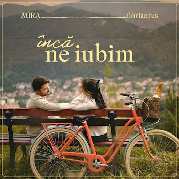 Mira - Încă Ne Iubim Ft Florian Rus