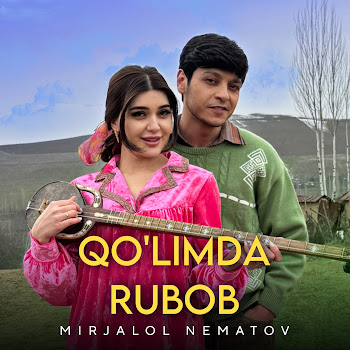 Mirjalol Nematov - Qo'limda Rubob