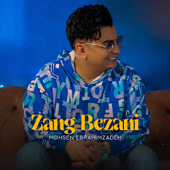 Mohsen Ebrahimzadeh - Zang Bezani