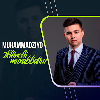 Muhammadziyo - Ikkinchi Muxabbatim