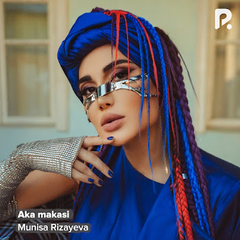 Munisa Rizayeva - Aka Makasi