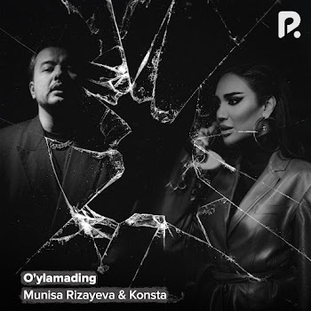 Munisa Rizayeva - O'ylamading Ft Konsta