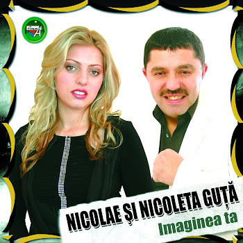 Nicolae Guta - Imaginea Ta Ft Nicoleta Guta