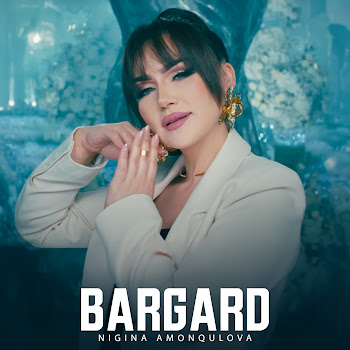 Nigina Amonqulova - Bargard