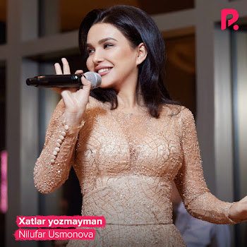 Nilufar Usmonova - Xatlar Yozmayman