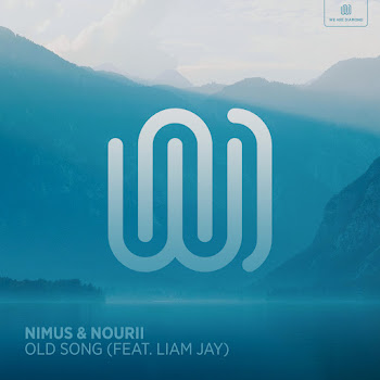 Nimus - Old Song (Feat. Liam Jay) Ft Nourii