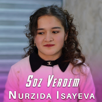 Nurzida Isayeva - Soz Verdim