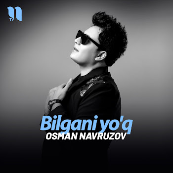 Osman Navruzov - Bilgani Yo'q