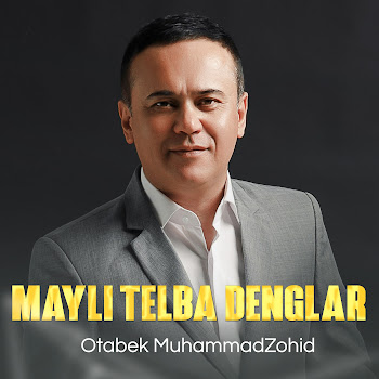 Otabek Muhammadzohid - Mayli Telba Denglar