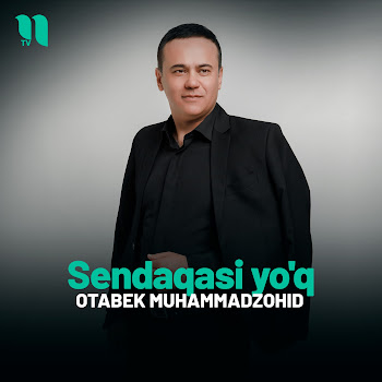 Otabek Muhammadzohid - Sendaqasi Yo'q
