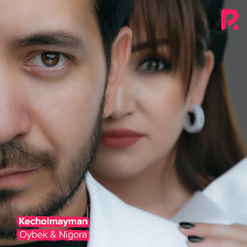 Oybek & Nigora - Kecholmayman