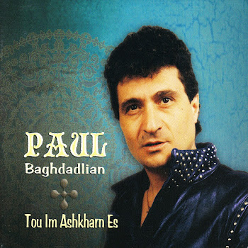Paul Baghdadlian - Tou Im Ashkharn Es
