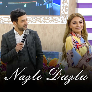 Pərviz Bülbülə - Nazlı Duzlu Ft Türkan Vəlizadə