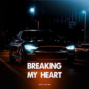Plvtina - Breaking My Heart Ft Vrtei