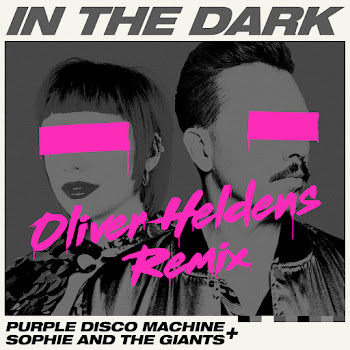 Purple Disco Machine - In The Dark (Oliver Heldens Remix) Ft Sophie And The Giants