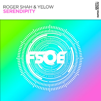 Roger Shah - Serendipity Ft Yelow