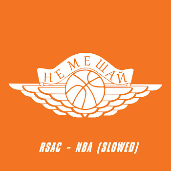 Rsac - Nba (Slowed)