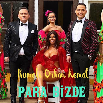 Rumeli Orhan Kemal - Para Bizde