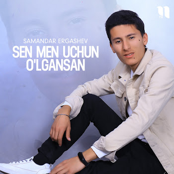 Samandar Ergashev - Sen Men Uchun O'lgansan