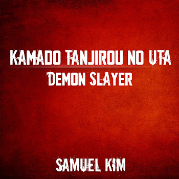 Samuel Kim - Kamado Tanjirou No Uta - Orchestral Version (From