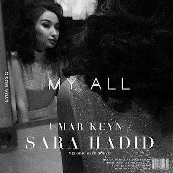 Sara Hadid - My All Ft Umar Keyn