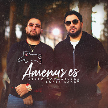 Saro Tovmasyan - Amenur Es Ft Super Sako