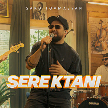 Saro Tovmasyan - Sere Ktani