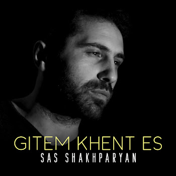 Sas Shakhparyan - Gitem Khent Es