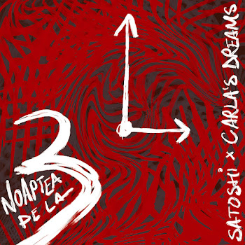 Satoshi - Noaptea Pe La 3 Ft Carla's Dreams