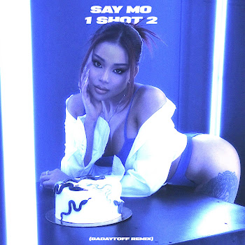 Say Mo - 1 Shot 2 (Badaytoff Remix)