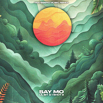 Say Mo - Lil Bit & 1 Shot 2 (Waysberg Music Remix)