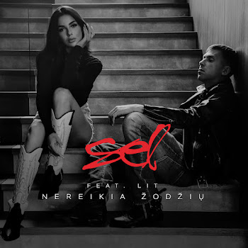 Sel - Nereikia Žodžių (Feat. Lit)