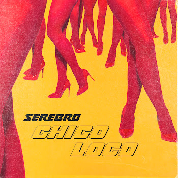 Serebro - Chico Loco