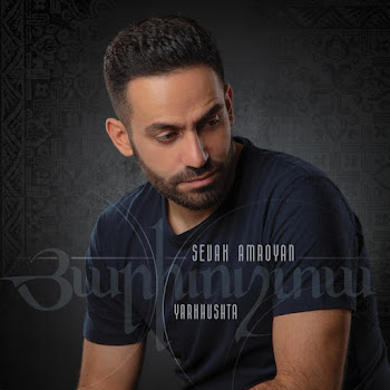 Sevak Amroyan - Yarkhushta