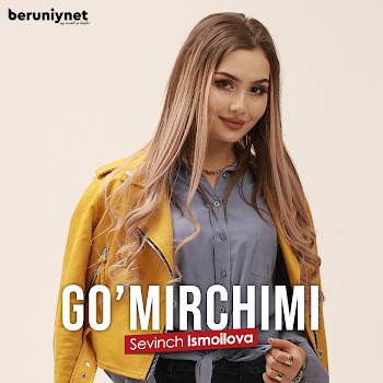 Sevinch Ismoilova - Go'mirchimi