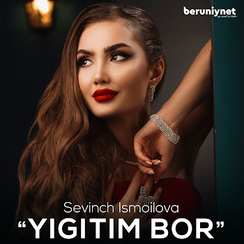 Sevinch Ismoilova - Yigtim Bor