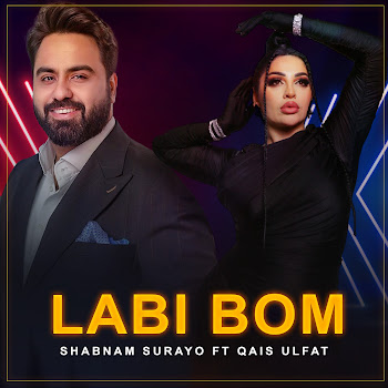 Shabnam Surayo - Labi Bom (Feat. Qais Ulfat)