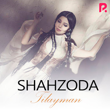 Shahzoda - Tilayman