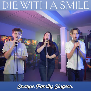 Sharpe Family Singers - Die With A Smile