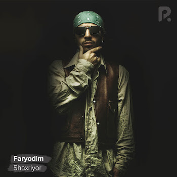 Shaxriyor - Faryodim