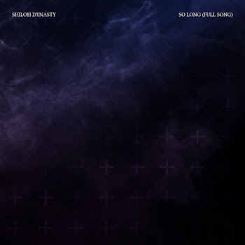 Shiloh Dynasty - So Long (Full Song)
