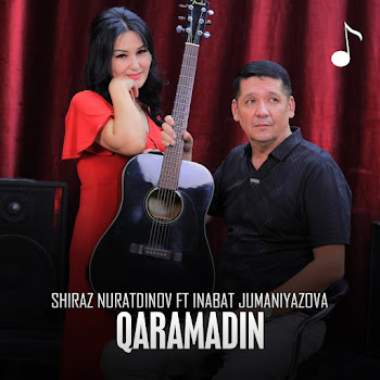 Shiraz Nuratdinov - Qaramadin (Feat. Inabat Jumaniyazova)