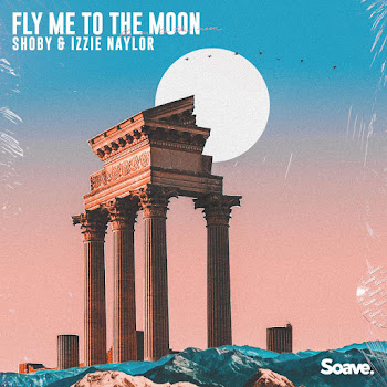 Shoby - Fly Me To The Moon Ft Izzie Naylor & Bart Howard