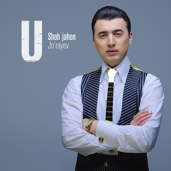 Shohjahon Jo'rayev - U